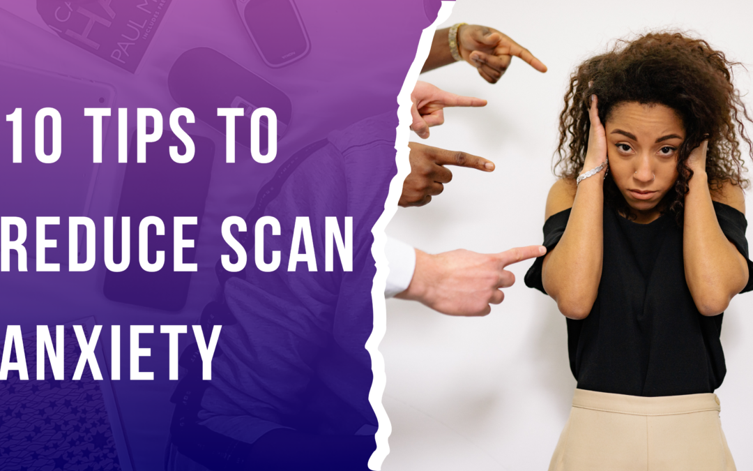 10 Tips to Reduce Scan Anxiety: Advice for Jaipur Locals